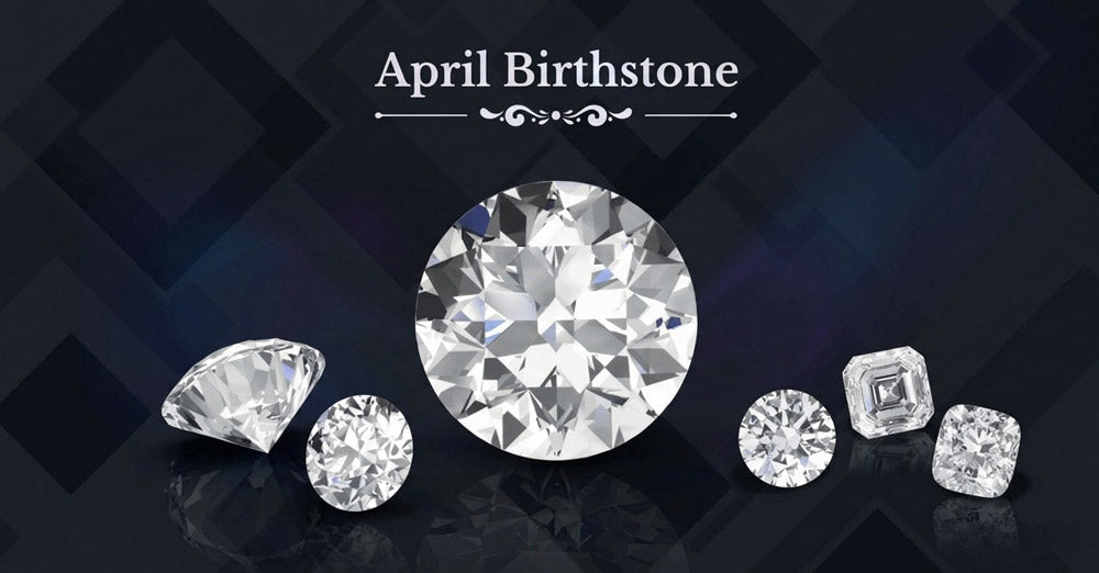 Diamond as the April Birthstone