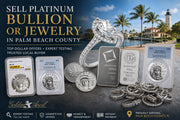 Sell Platinum Bullion or Platinum Jewelry in Palm Beach County